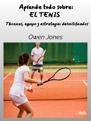 cover image of Aprende Todo Sobre: EL TENIS